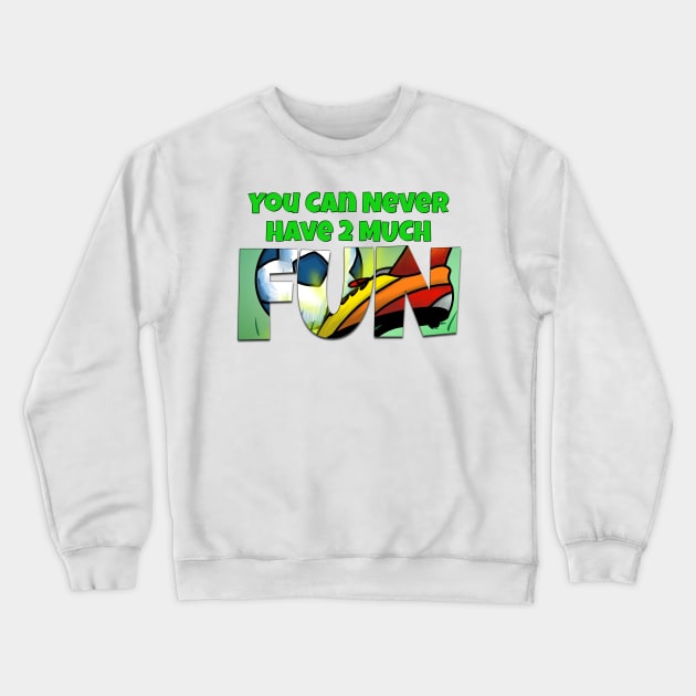 You Can Never Have 2 Much Fun: Gooooal! Crewneck Sweatshirt by skrbly